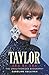 Taylor Swift: Era by Era: T...