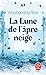 La Lune de l'âpre neige