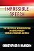 Impossible Speech: The Poli...