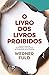 O Livro dos Livros Proibido...