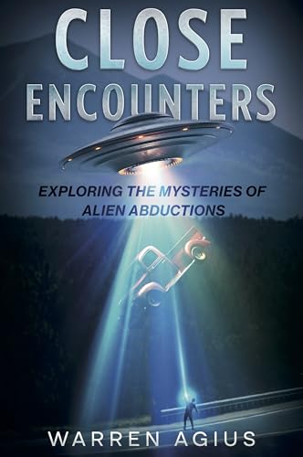 Close Encounters: Exploring the Mysteries of Alien Abductions (Paperback)