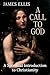 A Call to God: A Spiritual ...