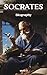 Socrates: Dialogues with Destiny. Biography