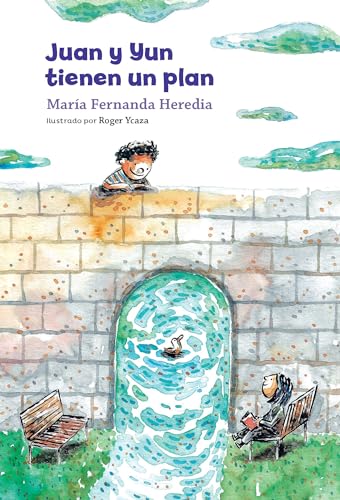 Juan y Yun tienen un plan / Juan and Yun Have a Plan (Libros que abrazan) - Spanish Edition