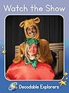 Watch a Show: Skills Set 6 (Red Rocket ™ Readers Decodable Explorers)