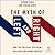 The Myth of Left and Right: How the Political Spectrum Misleads and Harms America