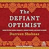 The Defiant Optimist: Daring to Fight Global Inequality, Reinvent Finance, and Invest in Women The Defiant Optimist: Daring to Fight Global Inequality, Reinvent Finance, and Invest in Women