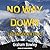 No Way Down: Life and Death...