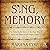 Sing, Memory: The Remarkable Story of the Man Who Saved the Music of the Nazi Camps