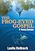 The Frog-Eyed Gospel