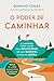 O Poder de Caminhar