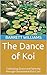 The Dance of Koi: Cultivati...