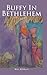 Buffy In Bethlehem by Wes Hibbert