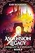 The Ascension Legacy - Book...