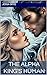 The Alpha King's Human by Jessa Skye