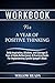 Workbook for A Year of Positive Thinking by Willow Reads