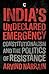 India's Undeclared Emergency: Constitutionalism and the Politics of Resistance