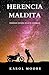 Herencia Maldita by Karol Moore