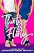Thirty & Flirty