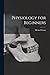 Physiology for Beginners