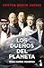 Los dueños del planeta: Ellos contra nosotros