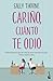 Cariño, cuánto te odio by Sally  Thorne