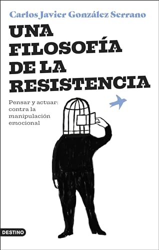Una filosofía de la resistencia: Pensar y actuar: contra la manipulación emocional (Paperback)