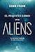 El pequeño libro de los aliens: La fascinante búsqueda de vida extraterrestre