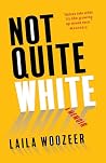 Not Quite White: ...