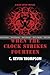 When the Clock Strikes Fourteen: A Blake Meyer Thriller - Book 4 of 6