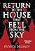 Return to the House that fell from the Sky