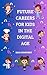 Future Careers for Kids in the Digital Age