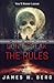 Don't Break the Rules by James W. Berg