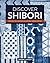 Discover Shibori: Creative Techniques in Natural Indigo Dyeing
