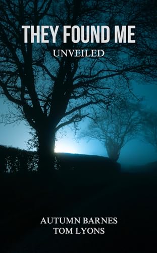 They Found Me: Unveiled (Kindle Edition)