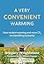 A Very Convenient Warming by Gregory Wrightstone