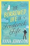 The Borrowed Life of Frederick Fife Book cover for The Borrowed Life of Frederick Fife