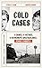Cold Cases : 10 crimes, 10 ...