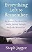 Everything Left to Remember: My Mother, Our Memories, and a Journey through the Rocky Mountains (Center Point Large Print)