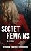 Secret Remains by Jennifer Graesar Dornbush
