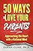 50 Ways to Love Your Parent...