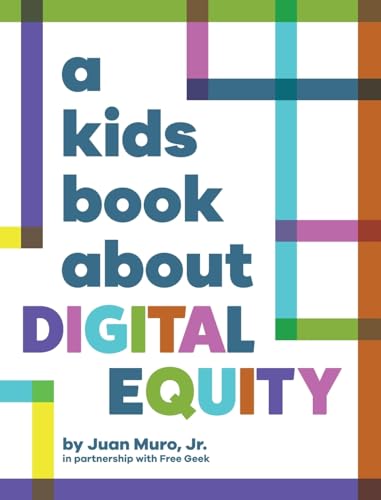 A Kids Book About Digital Equity (Hardcover)