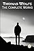 Thomas Wolfe: The Complete Works