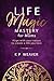 Life Magic Mastery for Moms by Karen Weaver