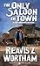 The Only Saloon in Town (A Cap Whitlatch Western Book 2) by Reavis Z. Wortham