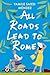 All Roads Lead to Rome