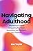 Navigating Adulthood by Jon Taylor