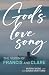 God's Love Song: The Vision...