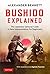 Bushido Explained: The Japanese Samurai Code: A New Interpretation for Beginners (Tuttle Specials)