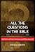 All The Questions In The Bi...